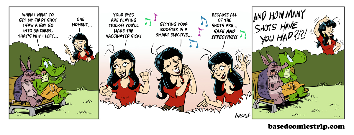 Panel 1: Chance: When I went to get my first shot I saw a guy go into seizures, that's why I left..., Nina: One moment..., Panel 2: Nina: Your eyes are playing tricks! You'll make the vaccinated sick! Getting your booster is a smart elective... Because all of the shots are... safe and effective!, Panel 3: Dillon: And how many shots have you had??