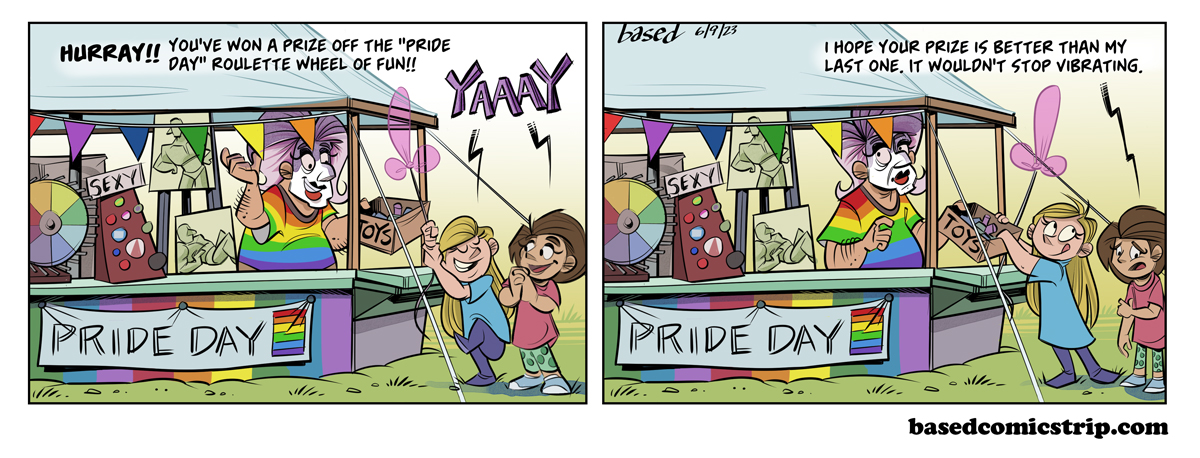 Panel 1: Sister: Hurray!! You've won a prize off the "Pride Day" Roulette Wheel of Fun!!, Kids: Yay!. Panel 2: Kid: I hope your prize is better than my last one. It wouldn't stop vibrating.