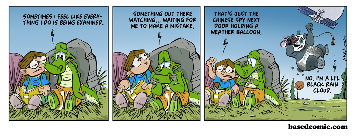 Existential Dread Panel 1: Chance: Sometimes I feel like everything I do is being examined., Panel 2: Chance: Something out there watching... Waiting for me to make a mistake., Panel 3: Taylor: That's just the Chinese spy next door holding a weather balloon,, Yen Yun: No, I'm a little black rain cloud.