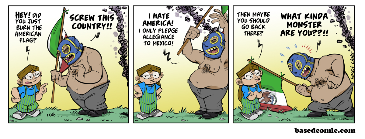 No Kings Panel 1: Taylor: Hey, did you just burn the American flag?, Protestor: Screw this country!, Panel 2: Protestor: I hate America! I only pledge allegiance to Mexico., Panel 3: Taylor: Then maybe you should go back there?, Protestor: What kinda monster are you?? No Kings Panel 1: Taylor: Hey, did you just burn the American flag?, Protestor: Screw this country!, Panel 2: Protestor: I hate America! I only pledge allegiance to Mexico., Panel 3: Taylor: Then maybe you should go back there?, Protestor: What kinda monster are you??