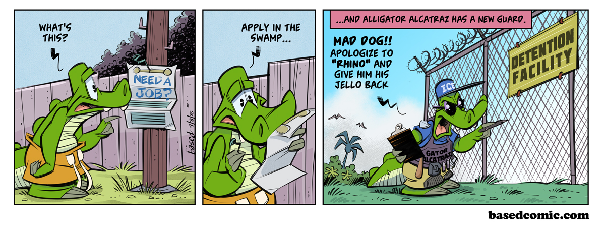 Alligator Alcatraz Panel 1: Chance: What's this?, Panel 2: Chance: Apply in the swamp..., Panel 3: Text: And Alligator Alcatraz has a new guard., Chance: Mad dog! Apologize to "Rhino" and give him his jello back.