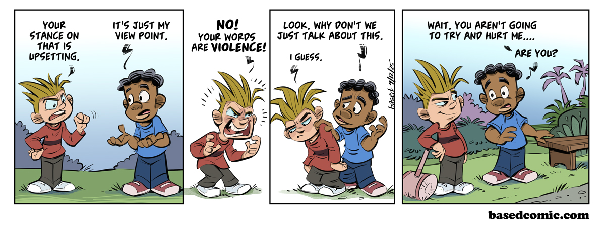 Charlie Kirk Panel 1: Boy: Your stance on that is upsetting., Caleb: It's just my viewpoint., Panel 2: Boy: No! Your words are violence!, Panel 3: Caleb: Look, why don't we just talk about this.,, Boy: I guess., Panel 4: Caleb: Wait, you aren't going to try and hurt me are you?
